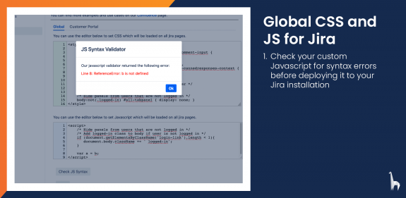 Check your Javascript for syntax errors to find bad code before it's to your Jira installation.